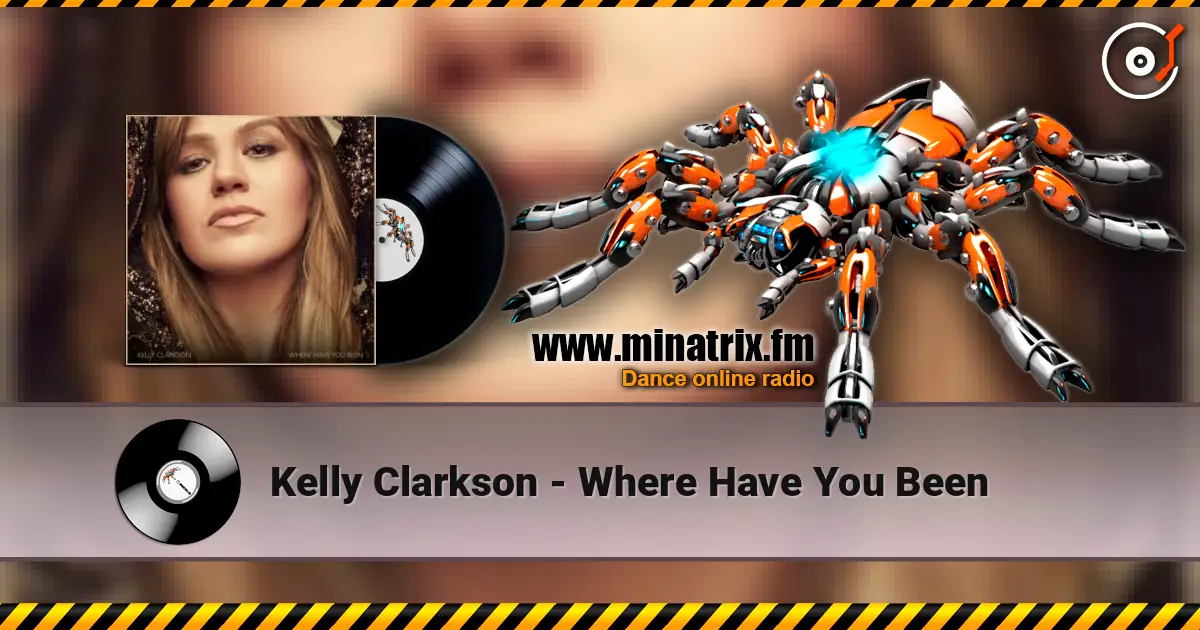Kelly Clarkson - Where Have You Been слухати онлайн у високій якості | Minatrix.FM
