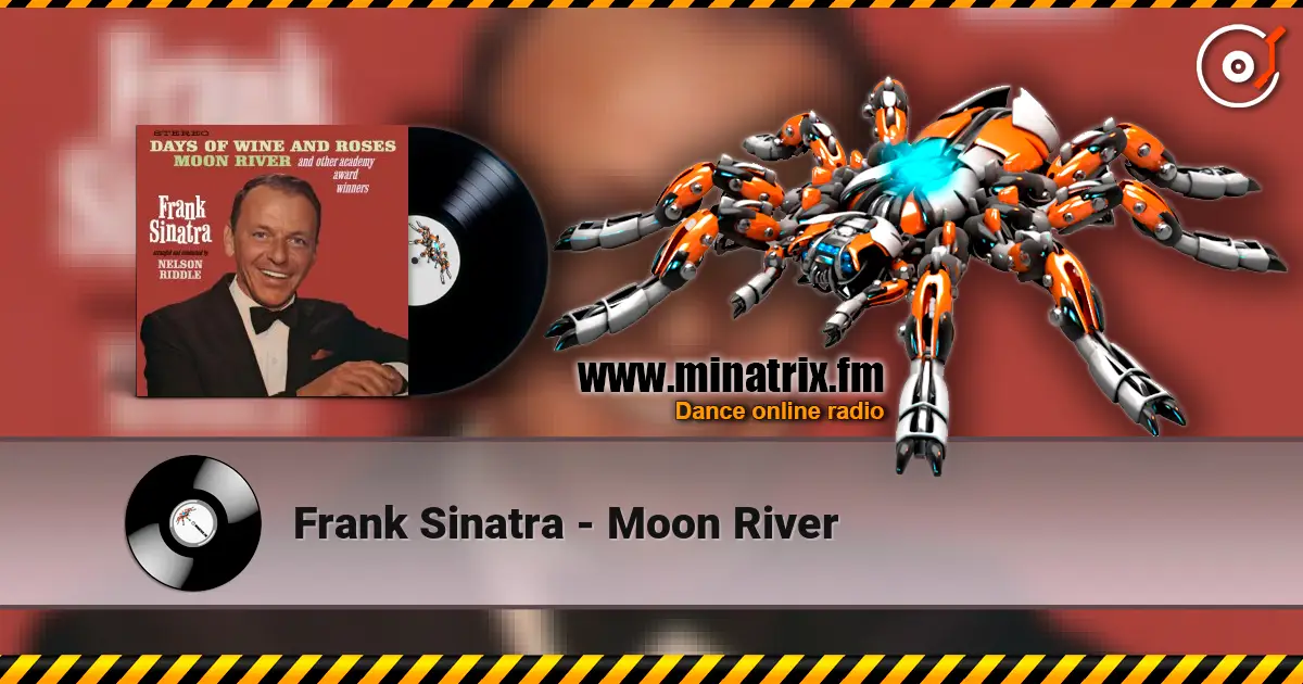 Frank Sinatra - Moon River listen online in high quality | Minatrix.FM