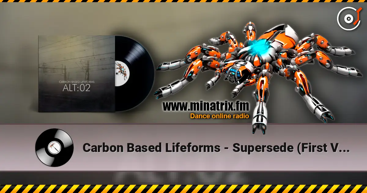 Carbon Based Lifeforms - Supersede (First Version) listen online in high quality | Minatrix.FM