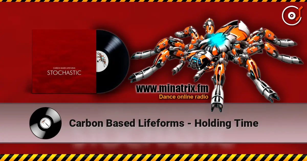 Carbon Based Lifeforms - Holding Time listen online in high quality | Minatrix.FM