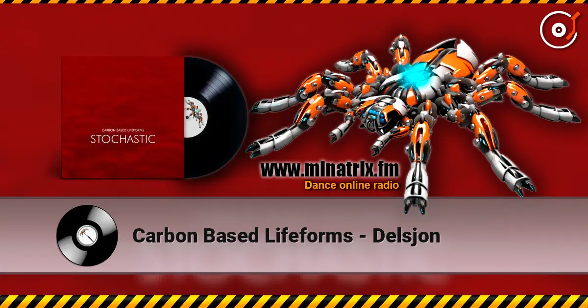 Carbon Based Lifeforms - Delsjon listen online in high quality | Minatrix.FM