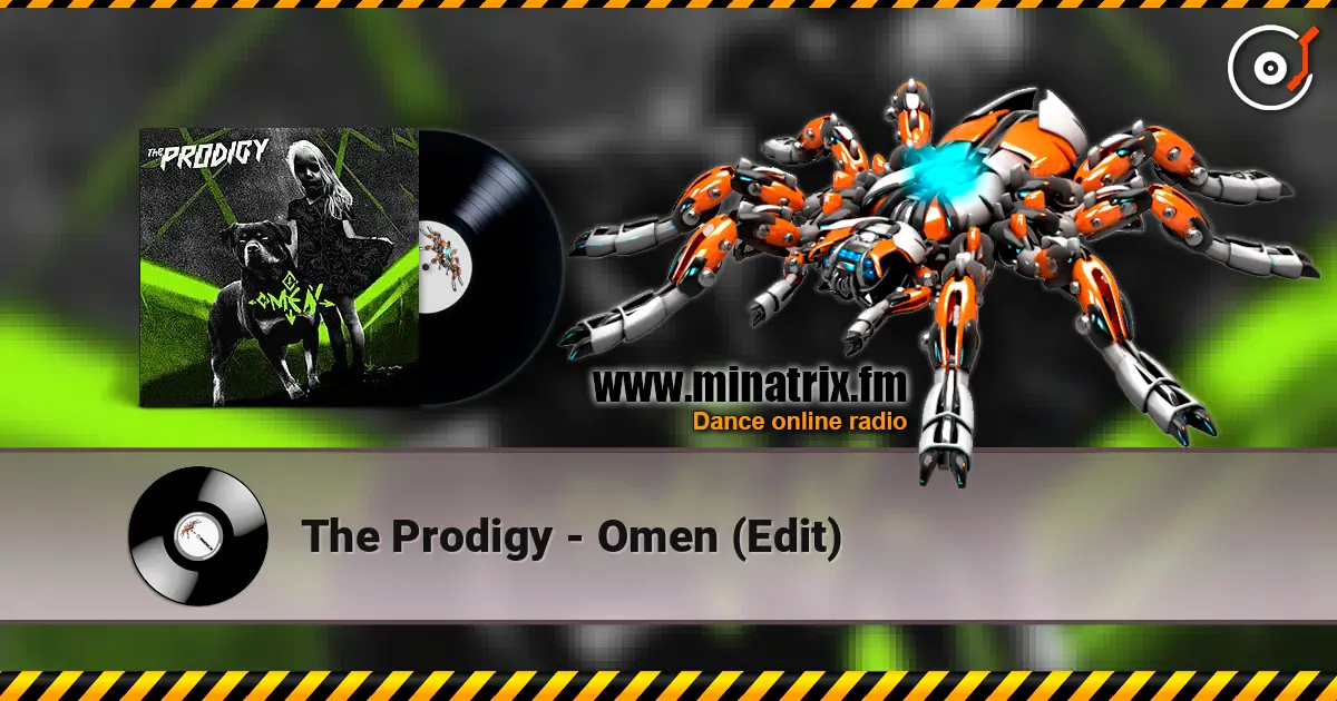 The Prodigy - Omen (Edit) listen online in high quality | Minatrix.FM