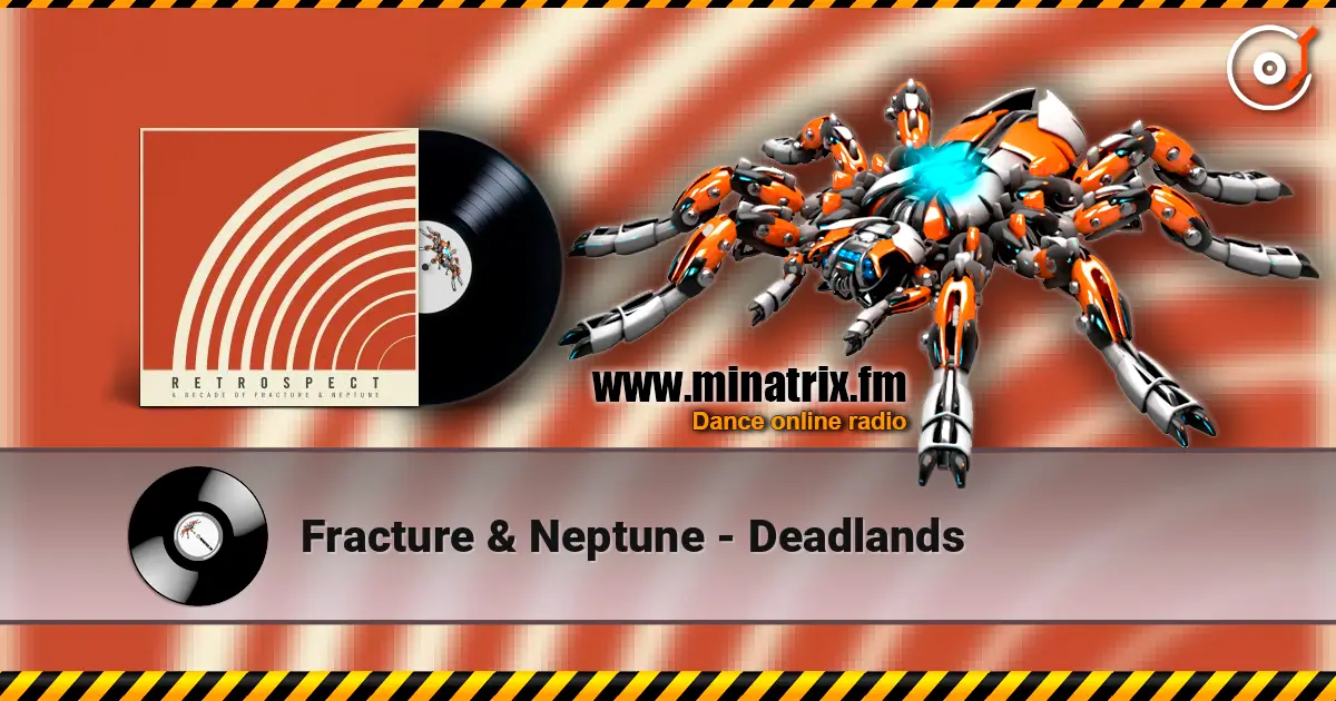 Fracture & Neptune - Deadlands listen online in high quality | Minatrix.FM
