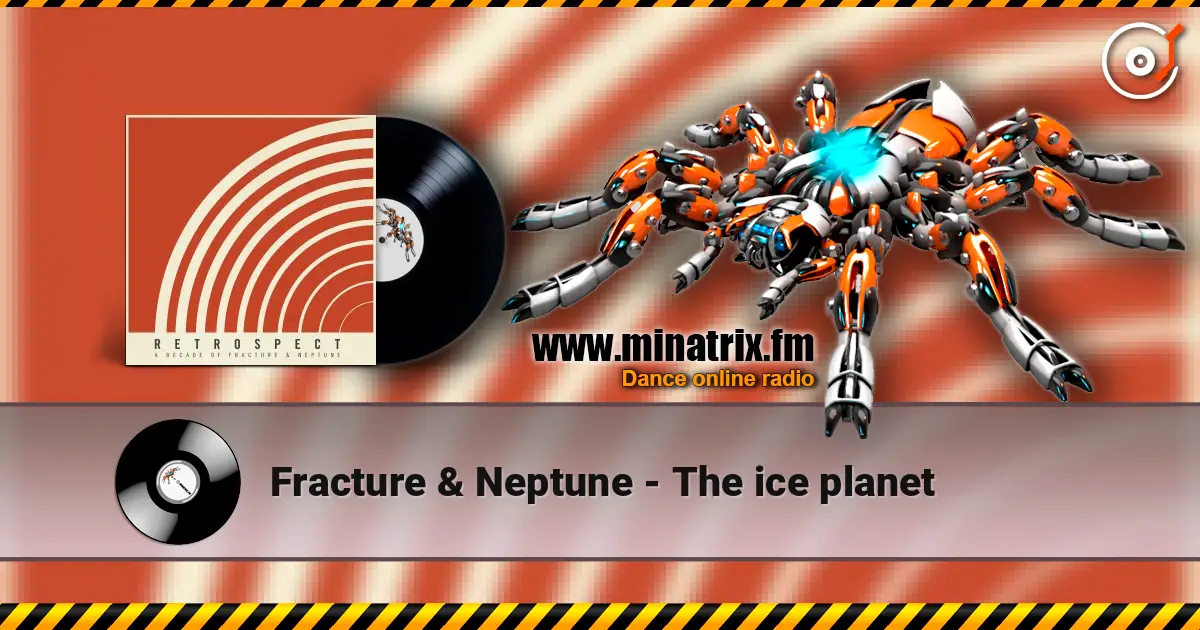 Fracture & Neptune - The ice planet listen online in high quality | Minatrix.FM
