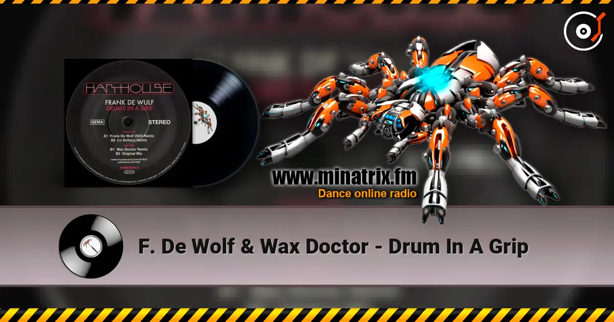 F. De Wolf & Wax Doctor - Drum In A Grip listen online in high quality | Minatrix.FM