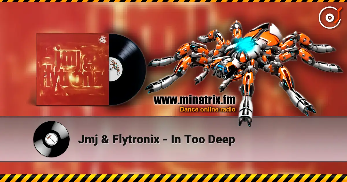 Jmj & Flytronix - In Too Deep listen online in high quality | Minatrix.FM