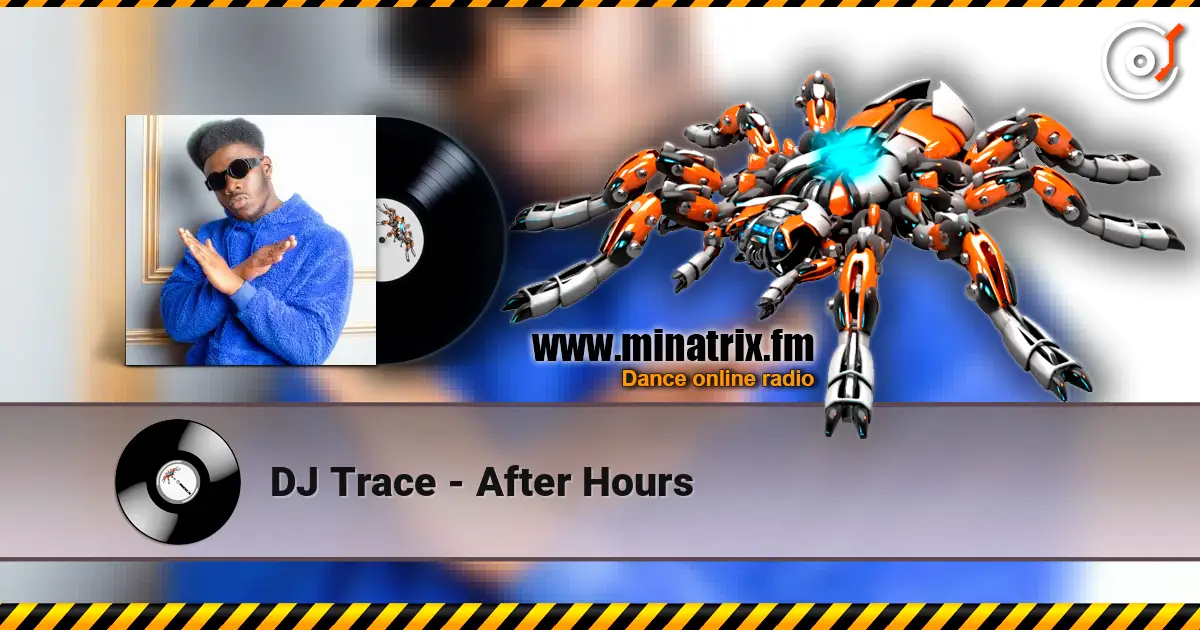 DJ Trace - After Hours listen online in high quality | Minatrix.FM