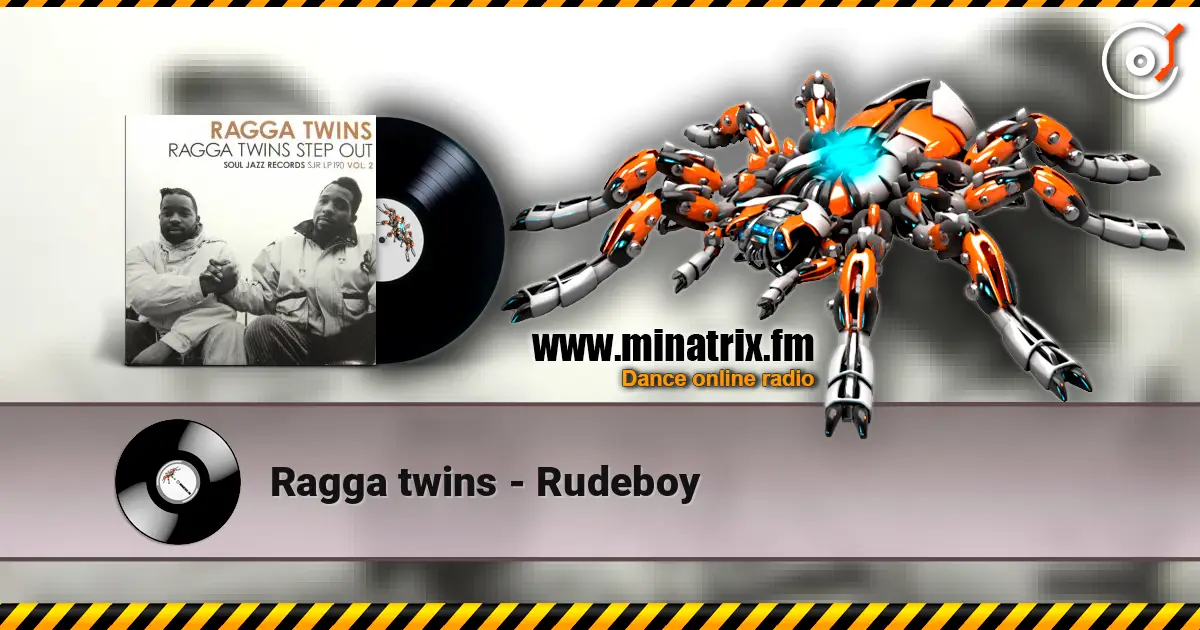 Ragga twins - Rudeboy listen online in high quality | Minatrix.FM