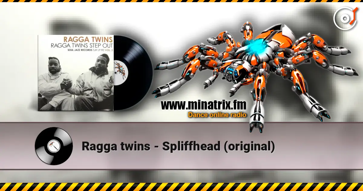Ragga twins - Spliffhead (original) listen online in high quality | Minatrix.FM