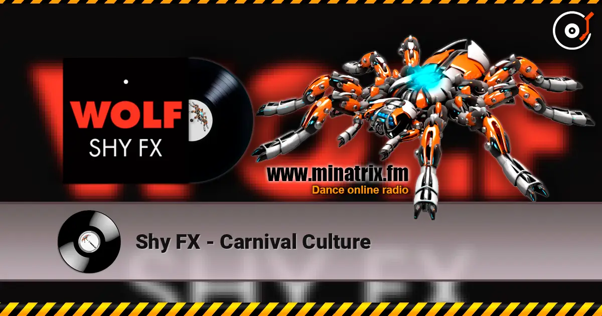 Shy FX - Carnival Culture listen online in high quality | Minatrix.FM