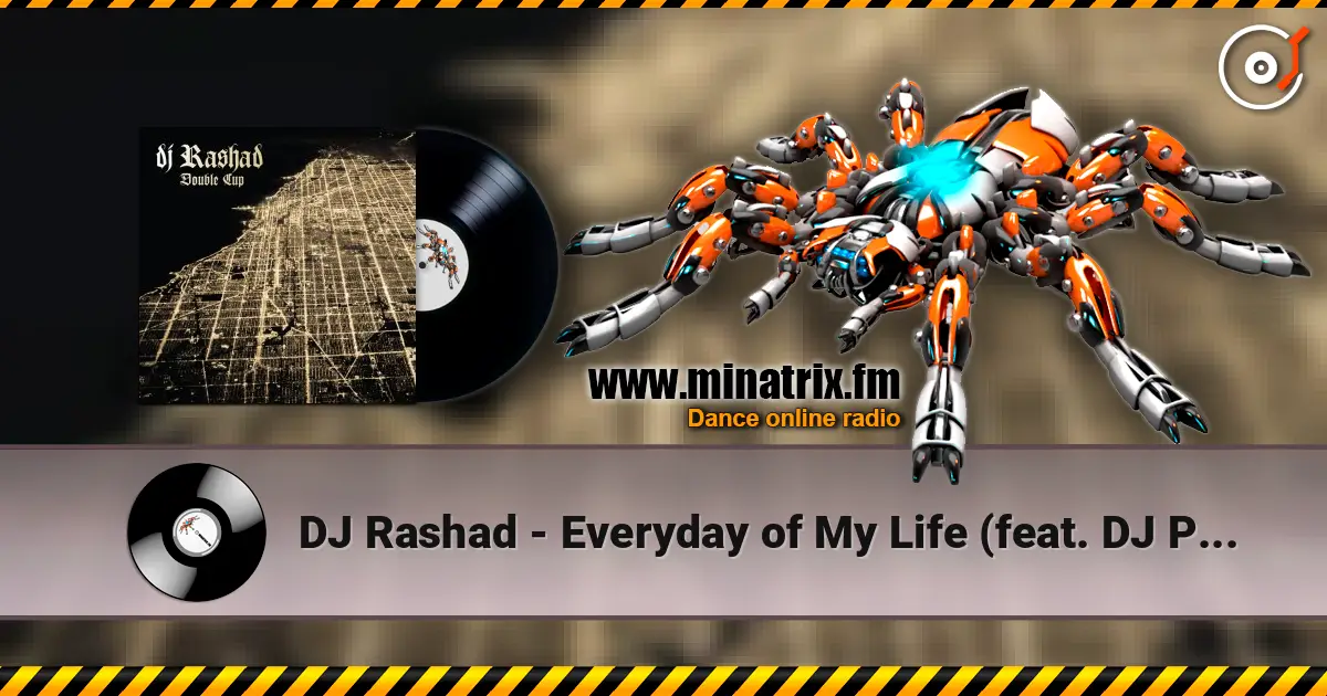 DJ Rashad - Everyday of My Life (feat. DJ Phil) listen online in high quality | Minatrix.FM