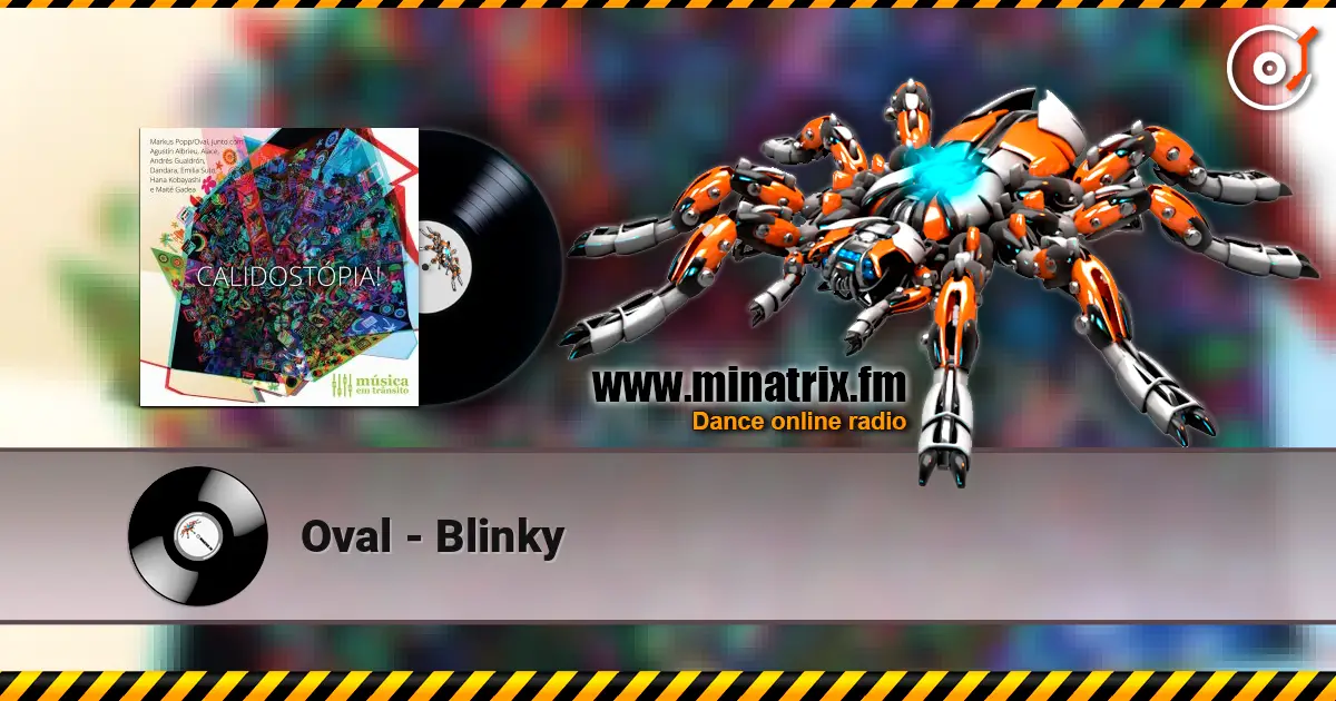 Oval - Blinky listen online in high quality | Minatrix.FM