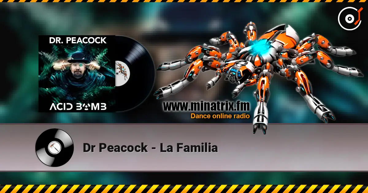 Dr Peacock - La Familia listen online in high quality | Minatrix.FM