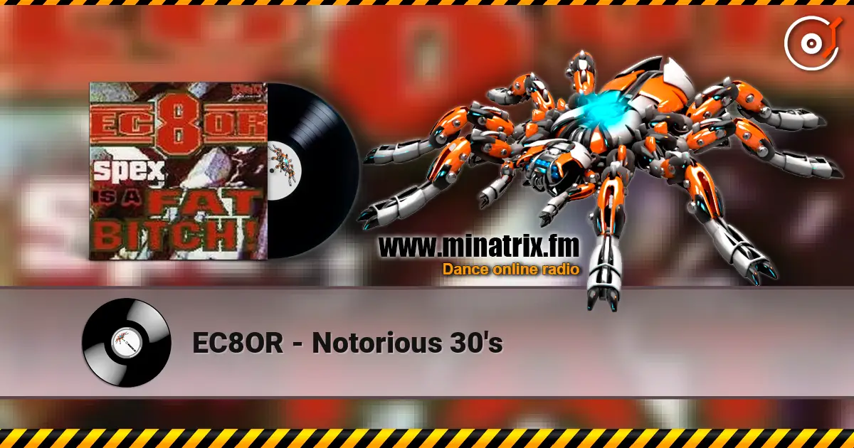 EC8OR - Notorious 30's listen online in high quality | Minatrix.FM