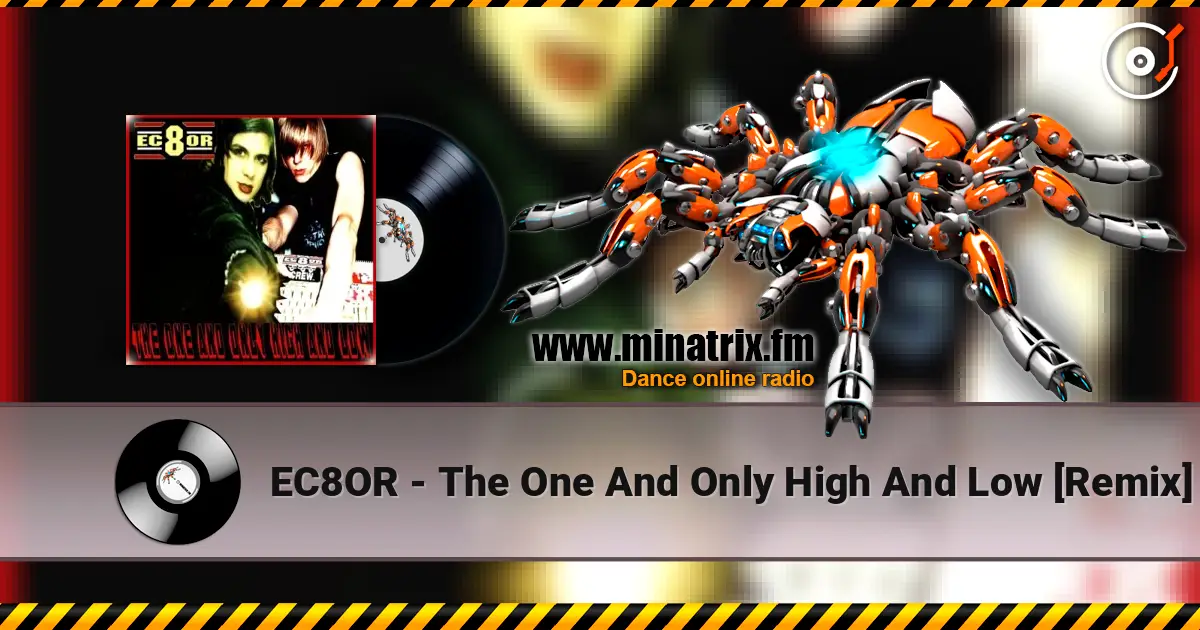 EC8OR - The One And Only High And Low [Remix] listen online in high quality | Minatrix.FM