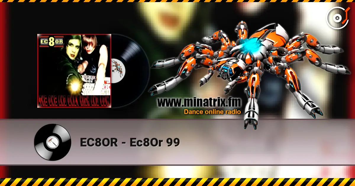 EC8OR - Ec8Or 99 listen online in high quality | Minatrix.FM