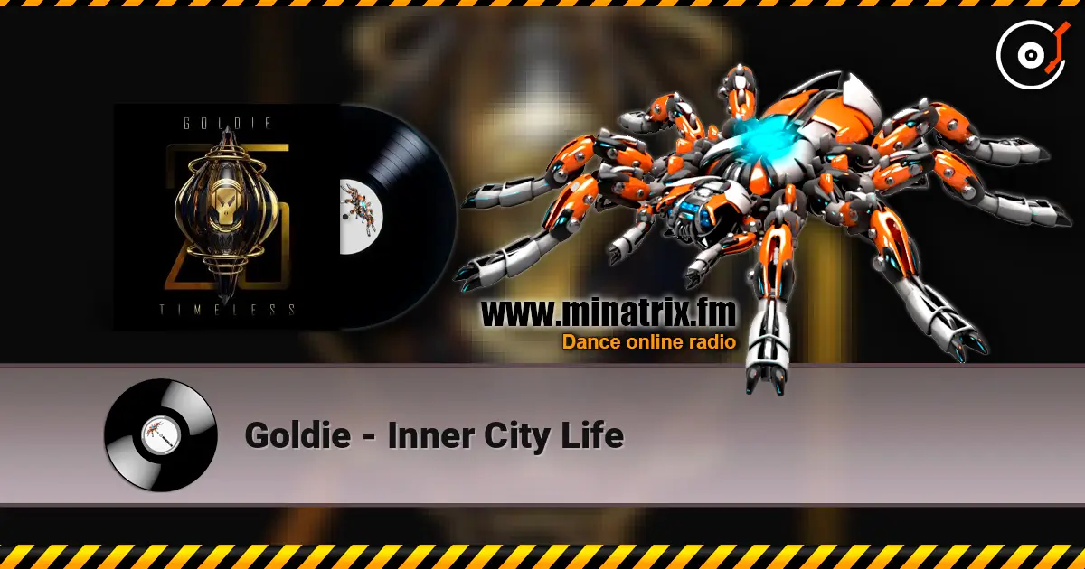Goldie - Inner City Life listen online in high quality | Minatrix.FM