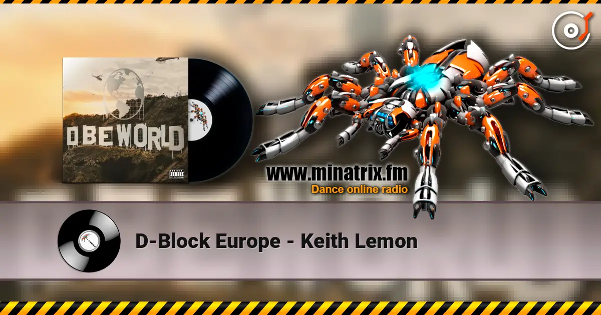 D-Block Europe - Keith Lemon listen online in high quality | Minatrix.FM