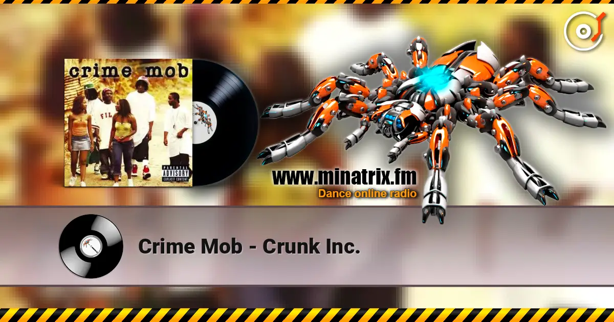 Crime Mob - Crunk Inc. listen online in high quality | Minatrix.FM