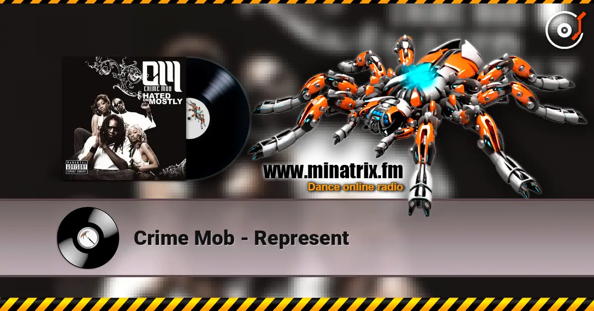 Crime Mob - Represent listen online in high quality | Minatrix.FM