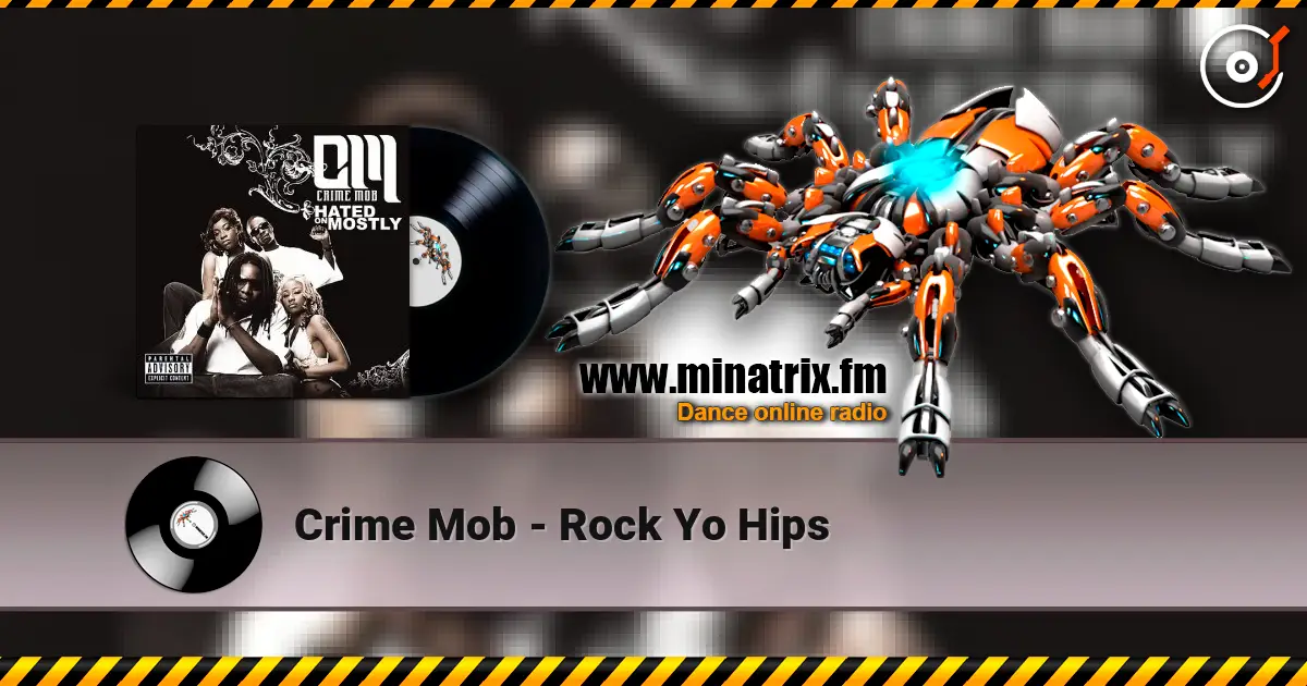 Crime Mob - Rock Yo Hips listen online in high quality | Minatrix.FM