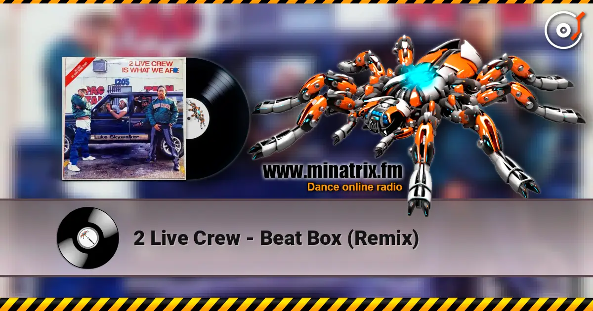 2 Live Crew - Beat Box (Remix) listen online in high quality | Minatrix.FM