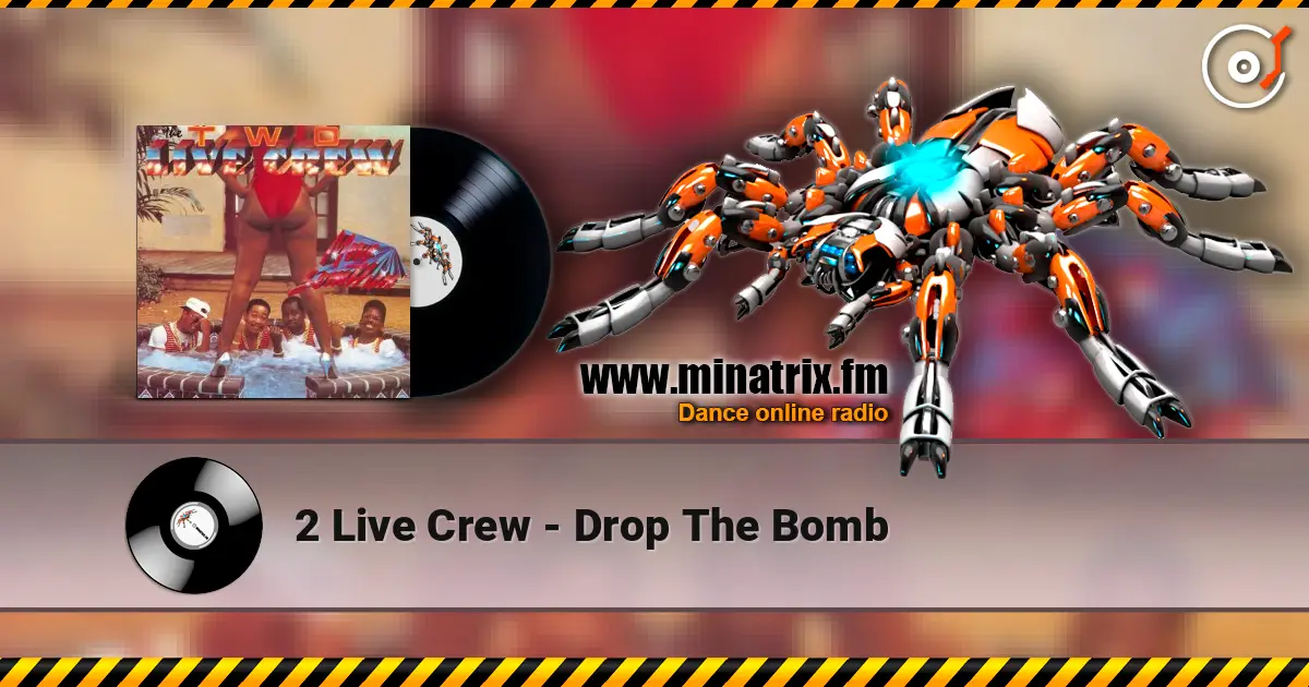 2 Live Crew - Drop The Bomb listen online in high quality | Minatrix.FM