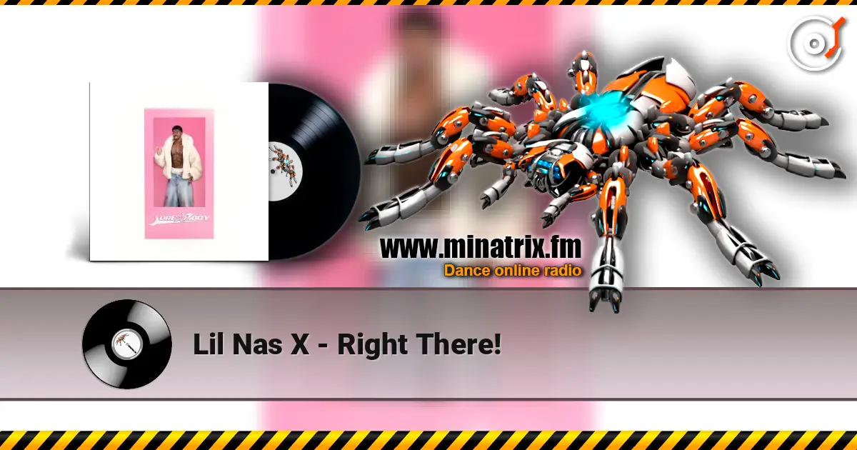 Lil Nas X - Right There! listen online in high quality | Minatrix.FM