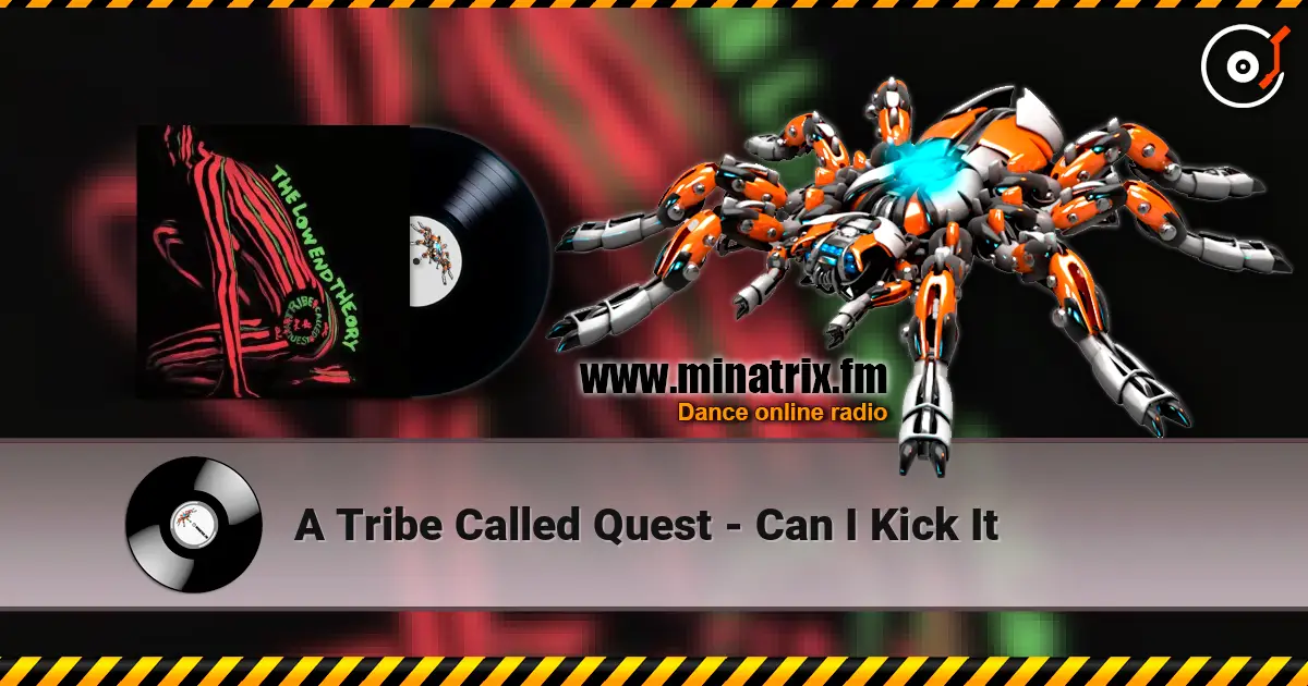 A Tribe Called Quest - Can I Kick It listen online in high quality | Minatrix.FM