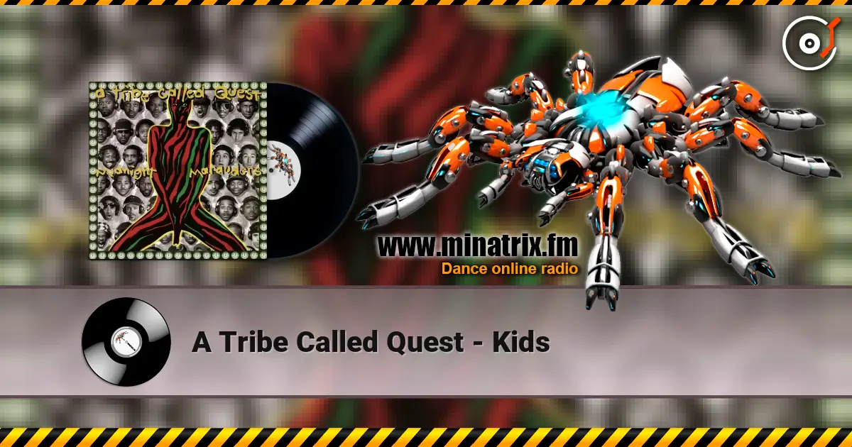 A Tribe Called Quest - Kids listen online in high quality | Minatrix.FM