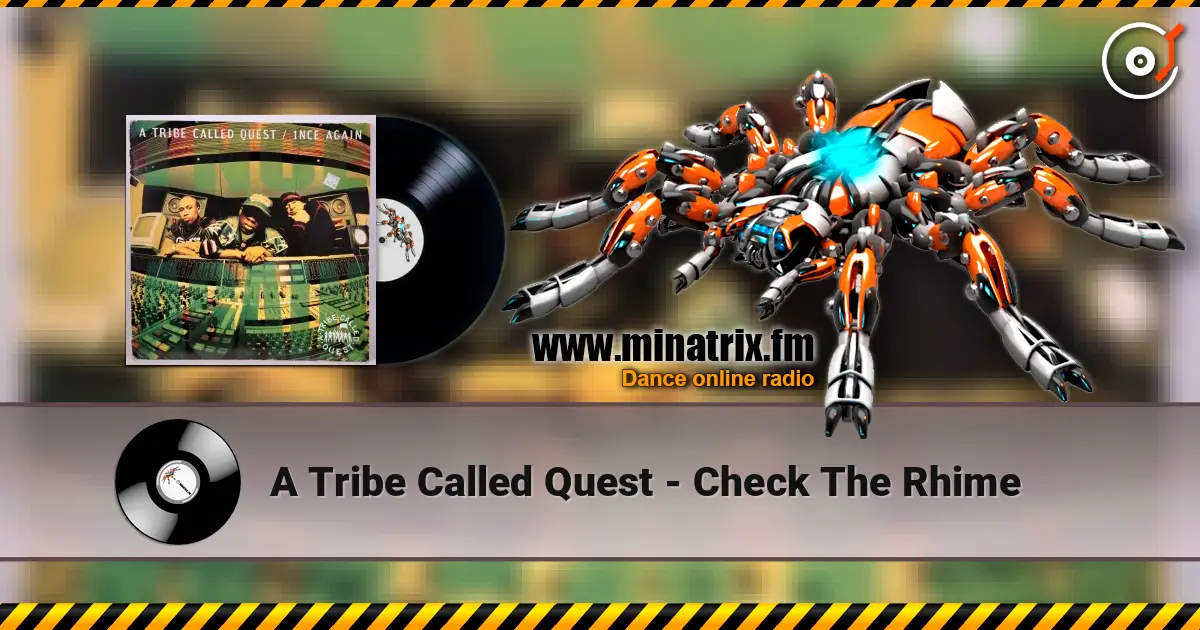 A Tribe Called Quest - Check The Rhime listen online in high quality | Minatrix.FM