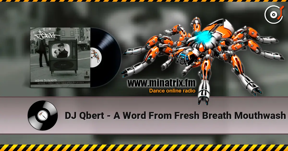 DJ Qbert - A Word From Fresh Breath Mouthwash listen online in high quality | Minatrix.FM