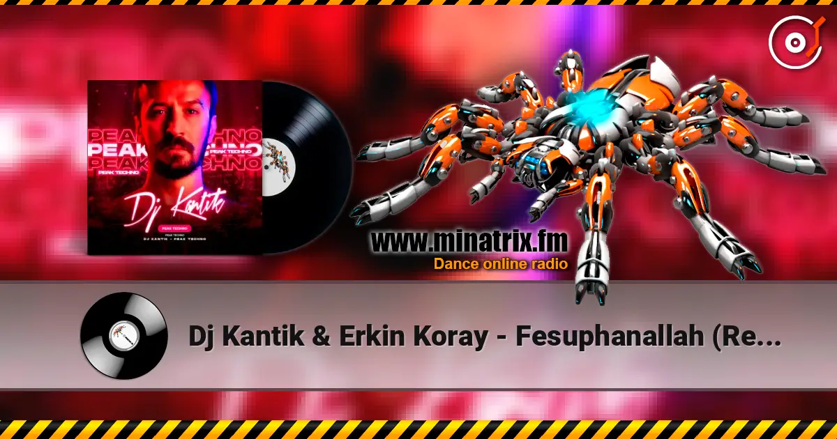 Dj Kantik & Erkin Koray - Fesuphanallah (Remix) слухати онлайн у високій якості | Minatrix.FM
