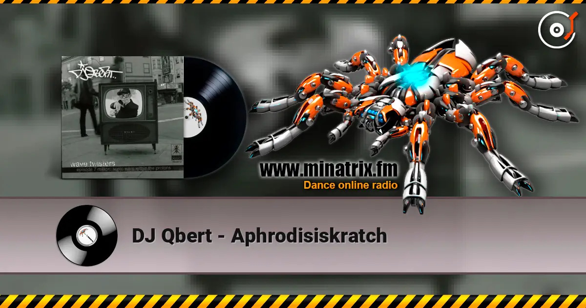 DJ Qbert - Aphrodisiskratch listen online in high quality | Minatrix.FM