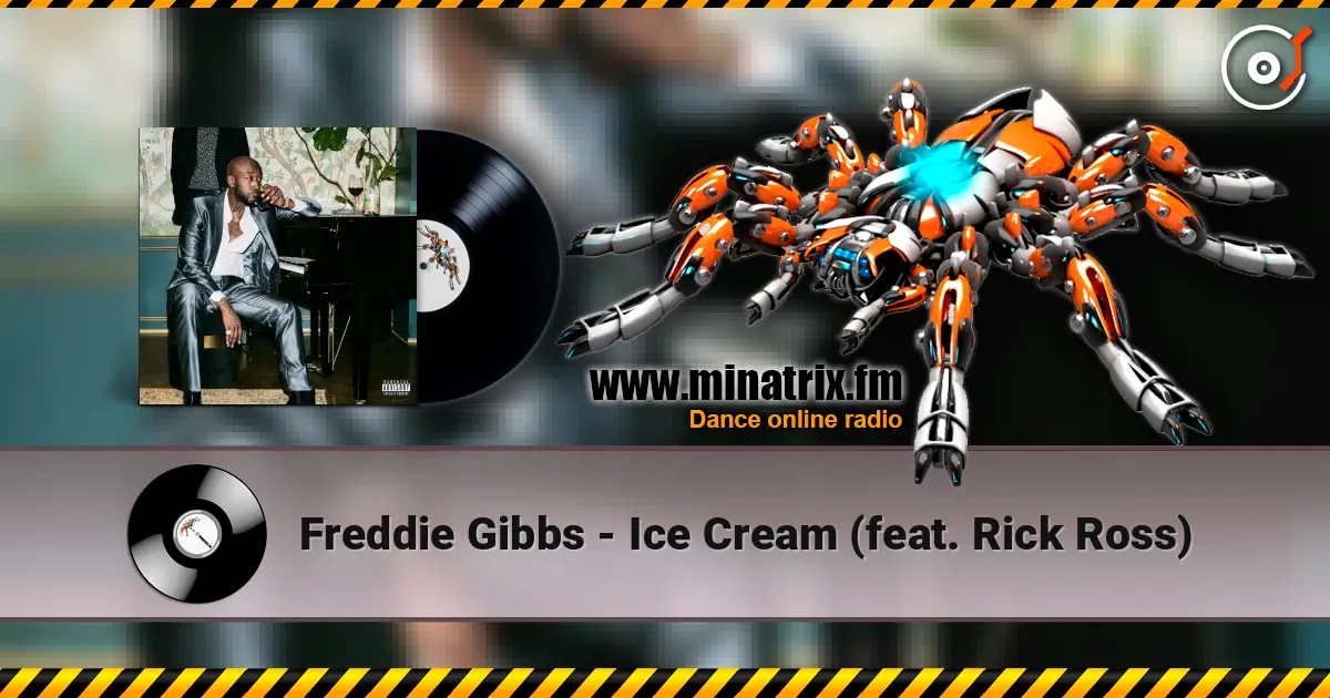 Freddie Gibbs - Ice Cream (feat. Rick Ross) listen online in high quality | Minatrix.FM