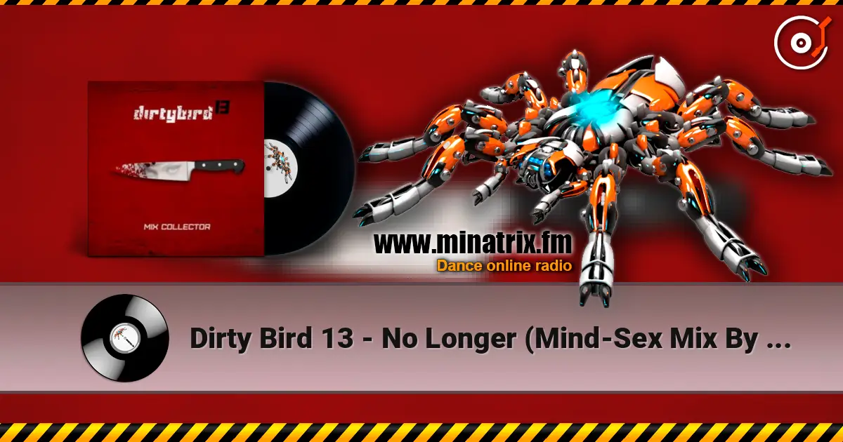 Dirty Bird 13 - No Longer (Mind-Sex Mix By Freaky Mind) listen online in high quality | Minatrix.FM