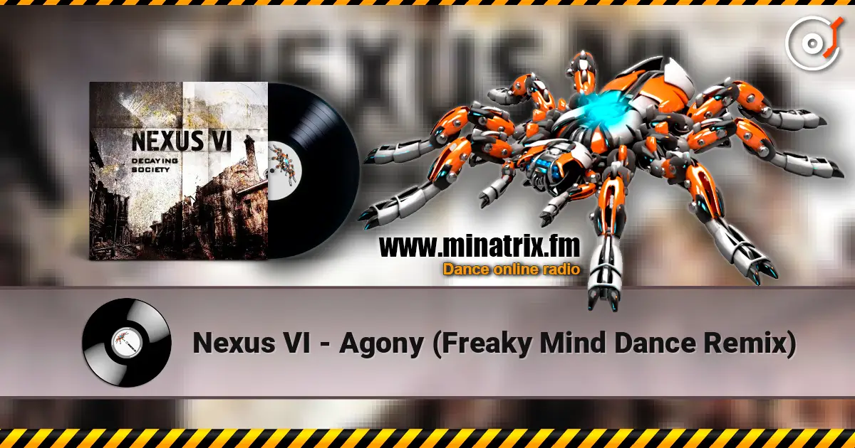 Nexus VI - Agony (Freaky Mind Dance Remix) listen online in high quality | Minatrix.FM