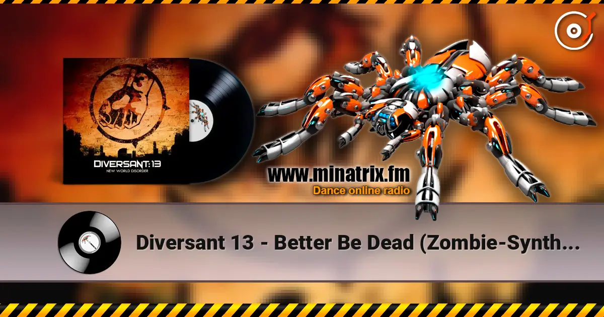 Diversant 13 - Better Be Dead (Zombie-Synth Version By Freaky Mind) listen online in high quality | Minatrix.FM