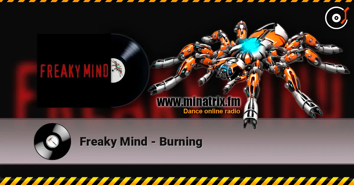 Freaky Mind - Burning listen online in high quality | Minatrix.FM