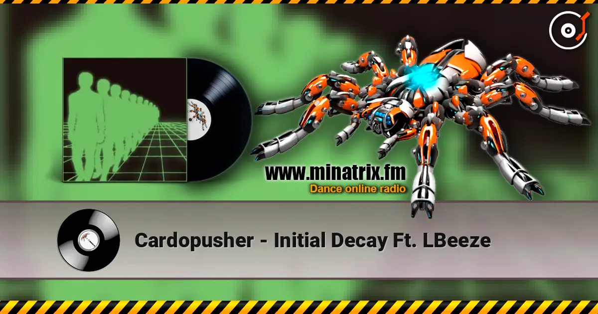 Cardopusher - Initial Decay Ft. LBeeze listen online in high quality | Minatrix.FM