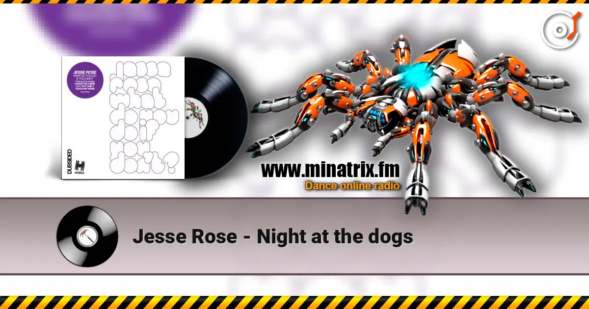 Jesse Rose - Night at the dogs listen online in high quality | Minatrix.FM