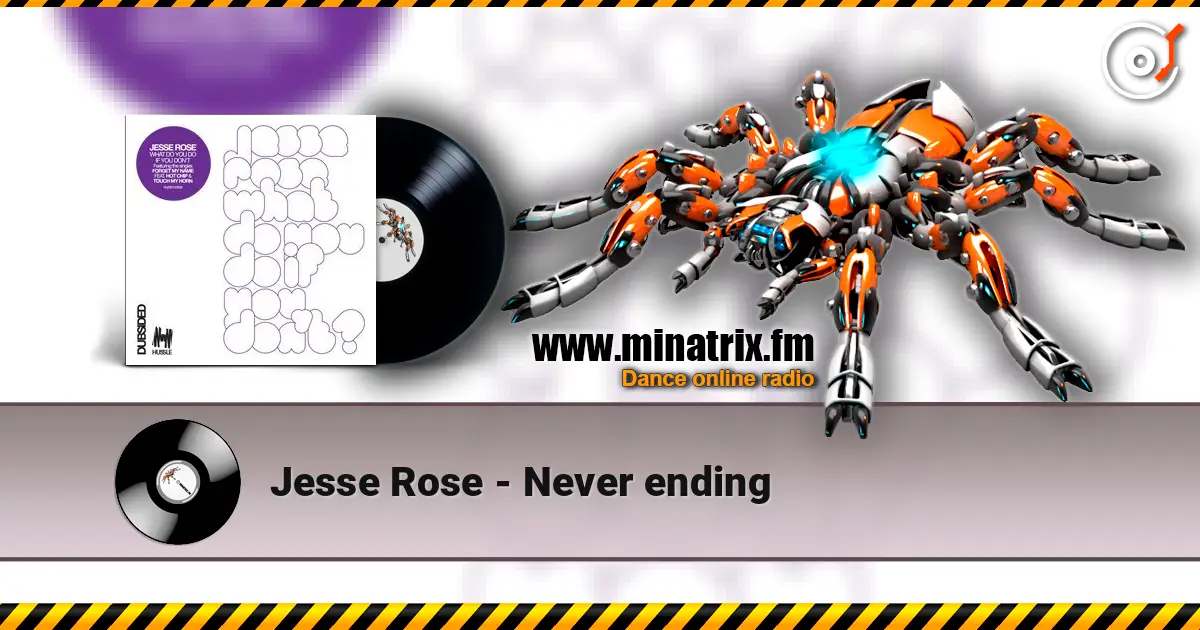 Jesse Rose - Never ending listen online in high quality | Minatrix.FM