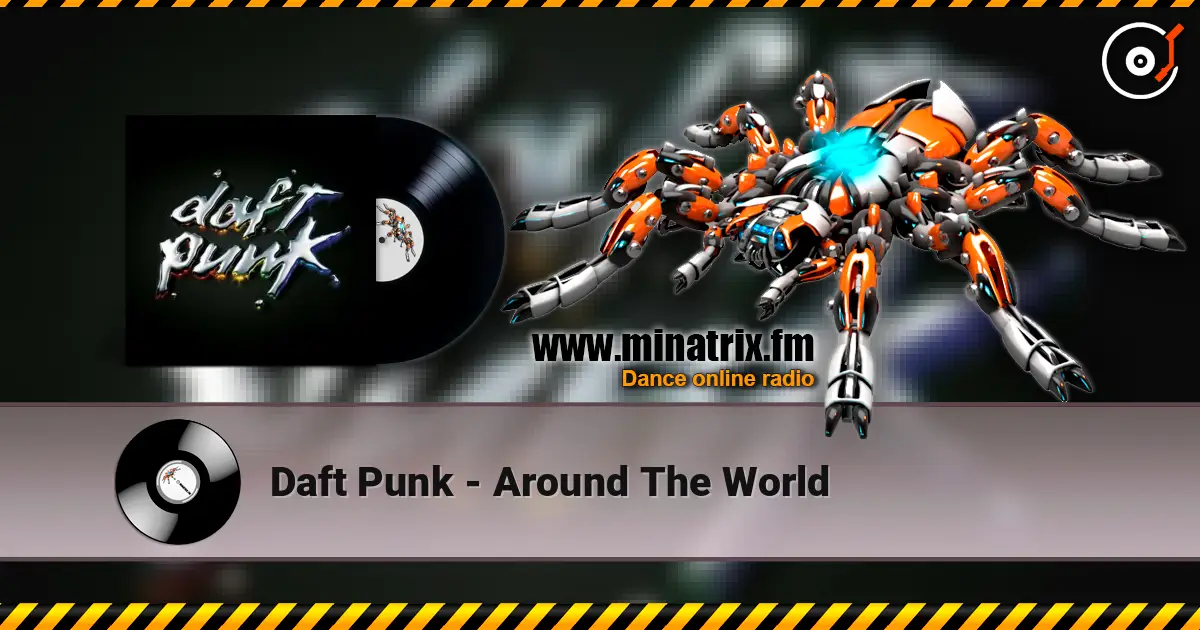 Daft Punk - Around The World listen online in high quality | Minatrix.FM