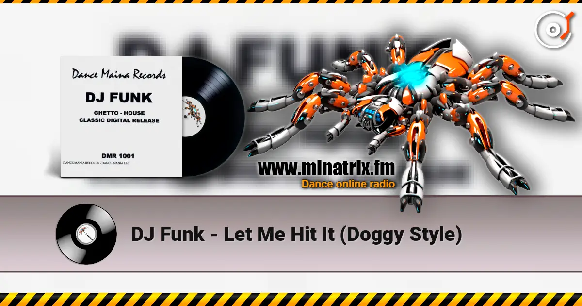DJ Funk - Let Me Hit It (Doggy Style) listen online in high quality | Minatrix.FM