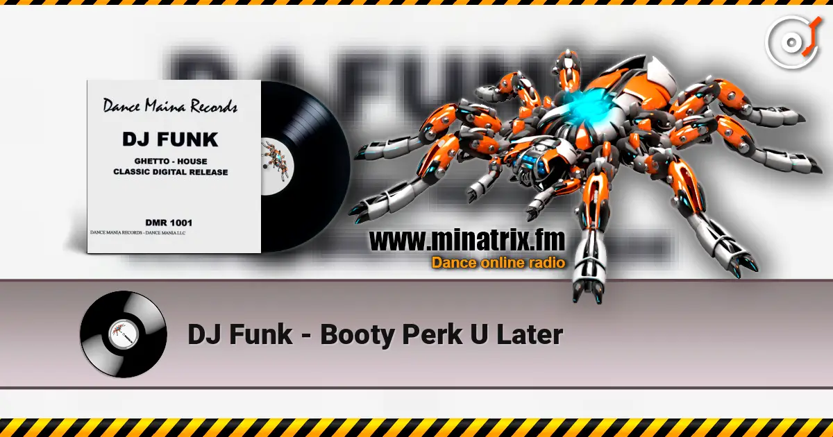 DJ Funk - Booty Perk U Later listen online in high quality | Minatrix.FM