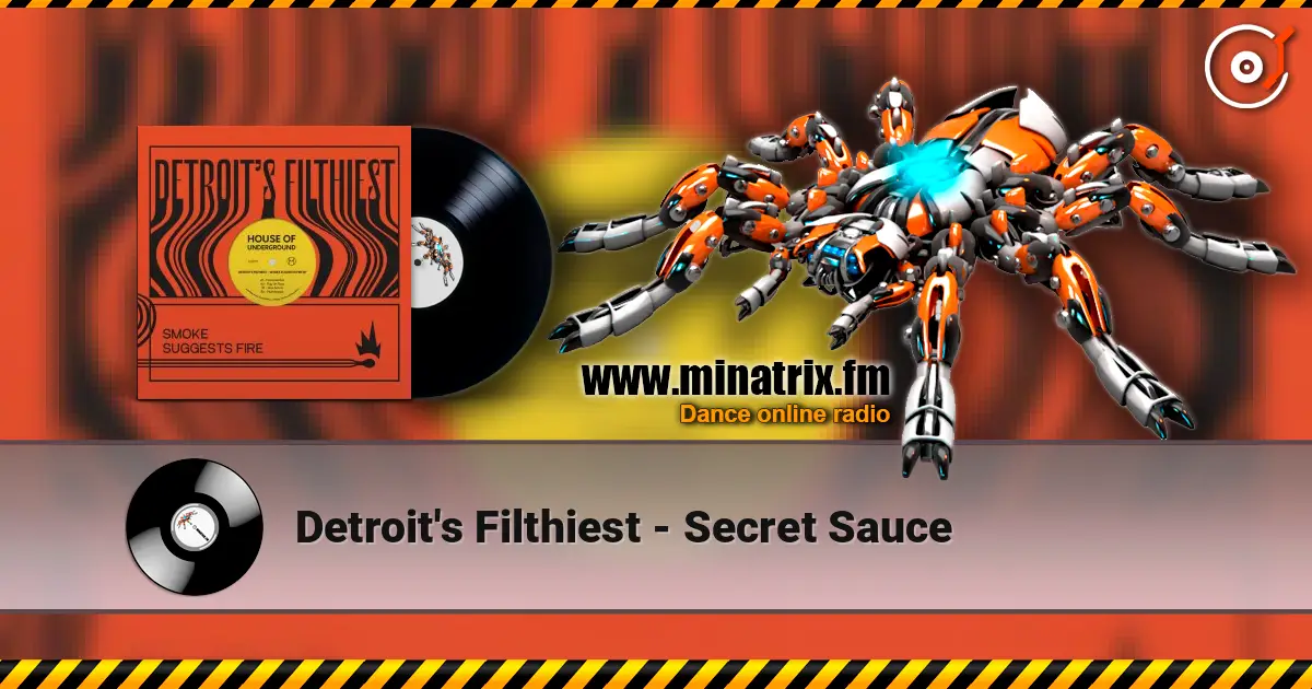 Detroit's Filthiest - Secret Sauce listen online in high quality | Minatrix.FM