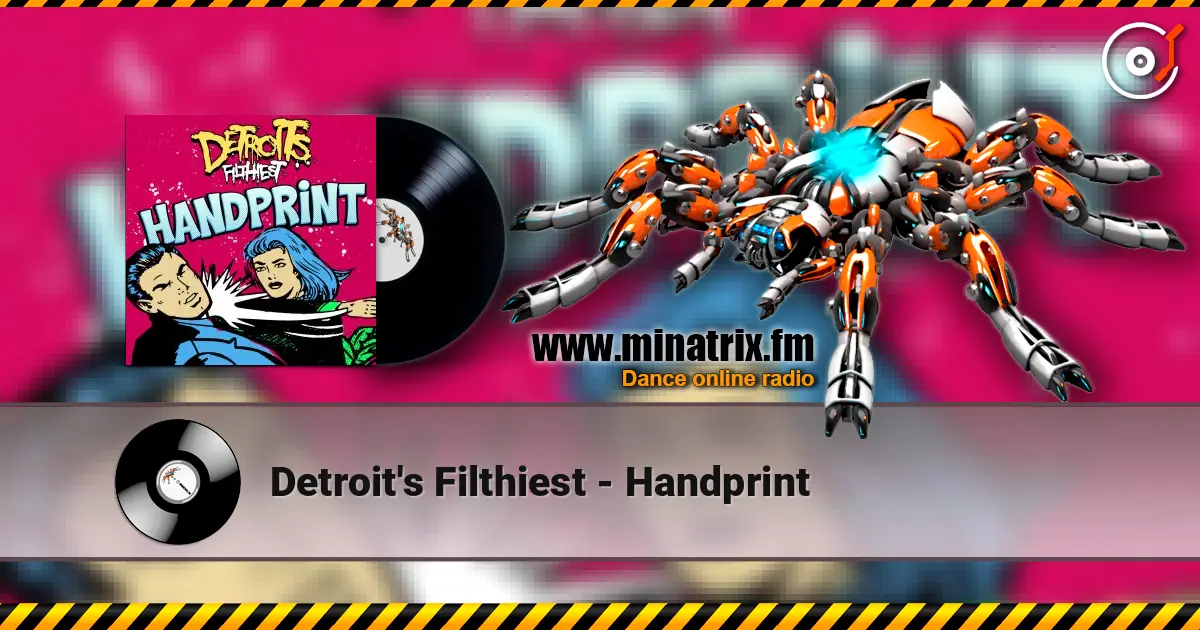Detroit's Filthiest - Handprint listen online in high quality | Minatrix.FM