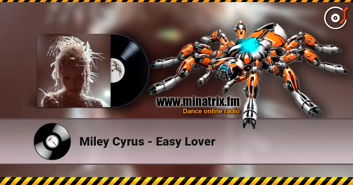 Miley Cyrus - Easy Lover listen online in high quality | Minatrix.FM