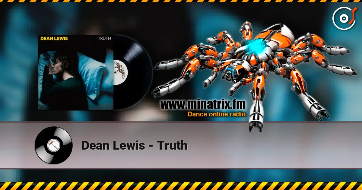 Dean Lewis - Truth слухати онлайн у високій якості | Minatrix.FM