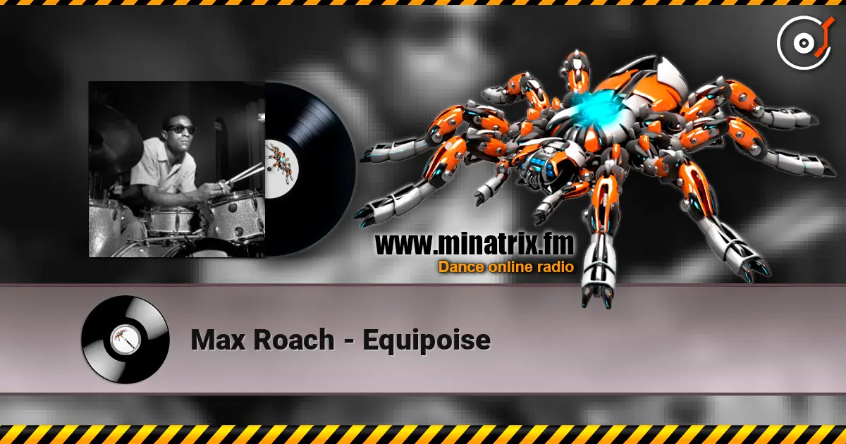 Max Roach - Equipoise listen online in high quality | Minatrix.FM